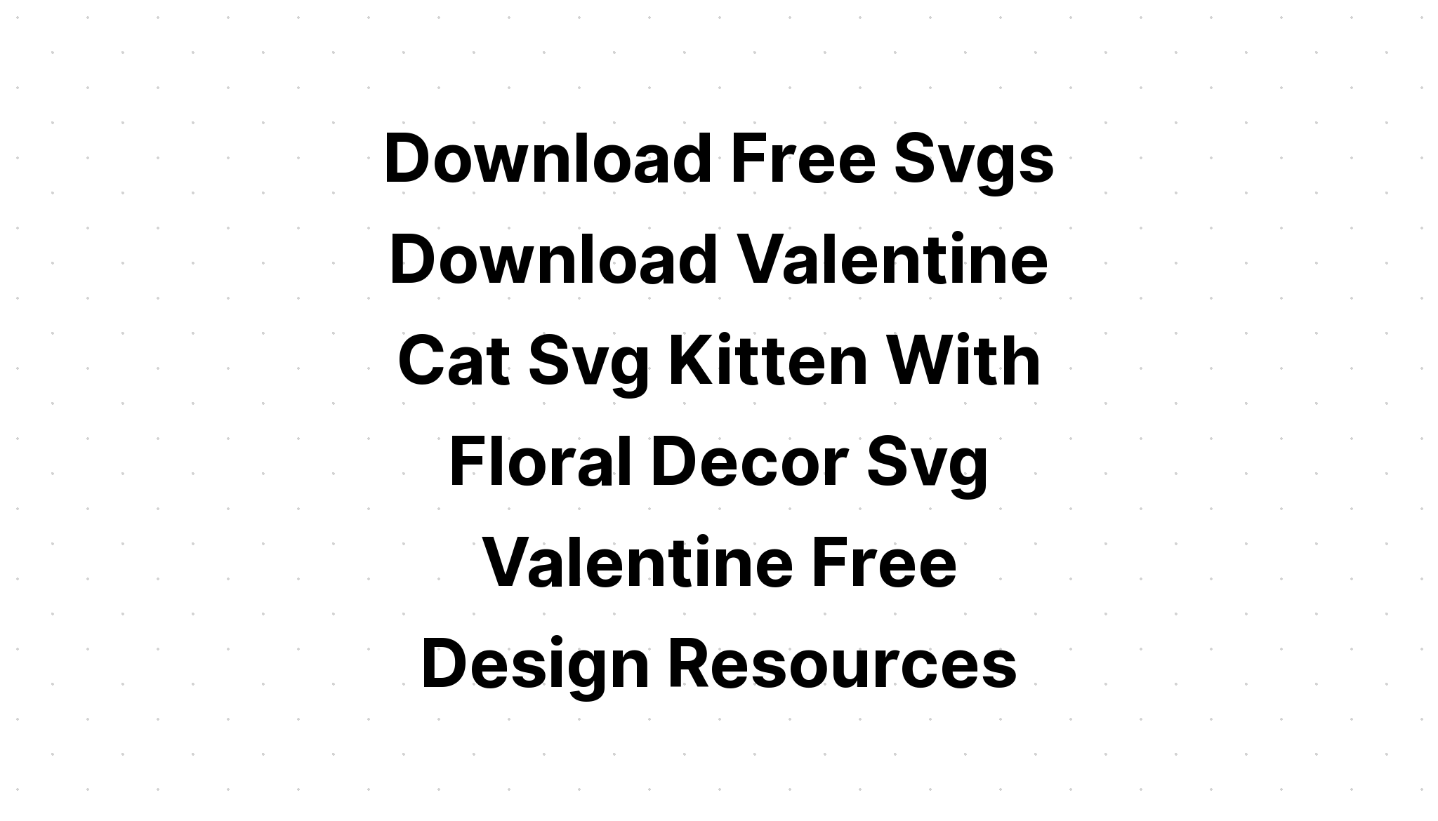 Download Free Valentine Card Svg - Layered SVG Cut File